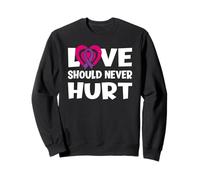l'amour ne devrait jamais nuire à la Violence narcissique Violence Domestique Sweatshirt