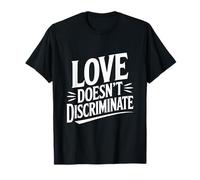 l'amour ne Fait Pas de Discrimination, égalité, Message de fierté T-Shirt