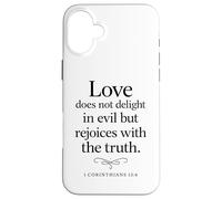 l'amour ne Prend Pas Plaisir au Mal, Verset biblique 1 Corinthiens 13:6 Coque pour iPhone 16 Plus