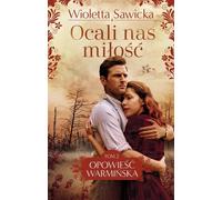 L'amour nous sauvera - Wioletta Sawicka (Prosa auf Polnisch)