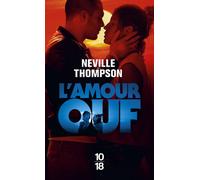 L'amour ouf - Thompson Neville - 10/18 - Poche - Roman