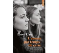 L'Amour par temps de crise - Daniela Krien - Points - Poche - Roman