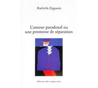 L'amour paradoxal ou une promesse de séparation
