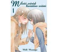 L'amour parmi les cerisiers en fleurs. Volume 1