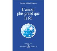 L'amour plus grand que la foi - Omraam Mikhaël Aïvanhov - Prosveta - Poche - Essai