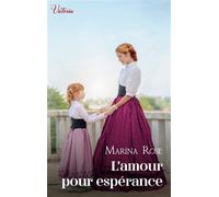 L'amour pour espérance - Marina Rose - Harlequin - Poche - Roman
