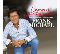 L'amour Pour Toujours - Les Plus Belles Chansons De Frank Michael - Ed Limitée Deluxe - Cd Album