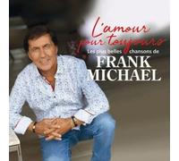 L'amour Pour Toujours - Les Plus Belles Chansons De Frank Michael - Ed Limitée Deluxe - Cd Album