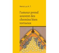 L'amour prend souvent des chemins bien tortueux