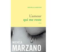 L'amour qui me reste: roman