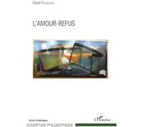 René Passeron – L'Amour-refus – Essai – Broché