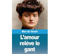 L'amour relève le gant