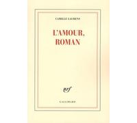 L'amour, roman Camille Laurens (Auteur)