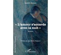 L'amour s'accorde avec la nuit Jean-Michel Maulpoix (Préface), Quentin Biasiolo (Auteur)