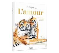 L'amour - Sarah Maycock - Auzou Philippe Eds - relié - Album jeunesse