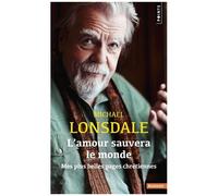 L'amour Sauvera Le Monde - Mes Plus Belles Pages Chrétiennes