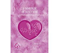 L'amour scientifié: Les fondements biologiques de l'amour