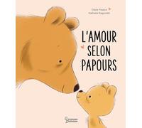 Claire Pisarra – L'amour selon Papours – Album jeunesse – Cartonné