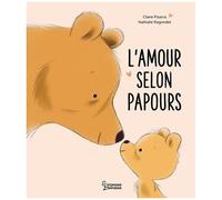 Claire Pisarra – L'amour selon Papours – Album jeunesse – Cartonné