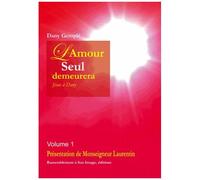 L'amour, Seul, Demeurera - Jésus À Dany Volume 1