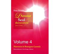 L'amour Seul Demeurera - Jésus À Dany Volume 4