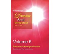 L'amour, Seul, Demeurera - Jésus À Dany Volume 5
