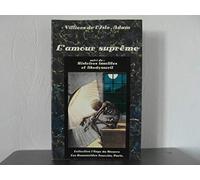 L'Amour suprême Suivi de Histoires insolites Et Akedysseril (L'Ange du bizarre)