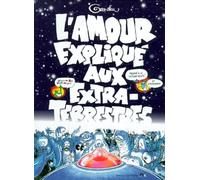 L'amour terrien expliqué aux Extra-Terrestres