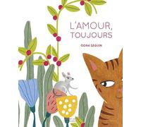 Oona Seguin – L'Amour, toujours – Cartonné – Éditions Robert Laffont