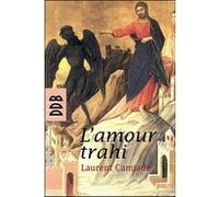 L'Amour trahi: Osons parler du péché