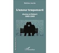 L'amour Traquenard - Janine Et Robert (1953-1963) | Occasion