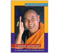L'amour Universel - La Méthode Yogique Du Bouddha Maitréya