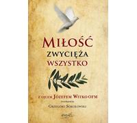 L'amour vainc tout - Jozef Witko, Grzegorz Sokolowski (Buch auf Polnisch)
