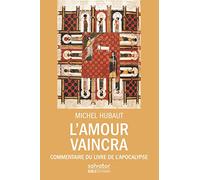 LAMOUR VAINCRA. Commentaire du livre de l'Apocalypse