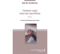 L'amour vaut tous les sacrifices Récit - Bali De Yeimberein - L'harmattan - broché - Récit