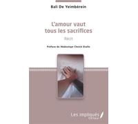 L'amour vaut tous les sacrifices Récit - Bali De Yeimberein - L'harmattan - broché - Récit