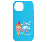 L'amour vient dans toutes les flovors Coque pour iPhone 15