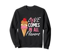 L'amour vient dans toutes les flovors Sweatshirt