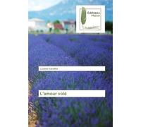 L'amour volé - Luciano Cavallini - Muse Editions - broché - Roman