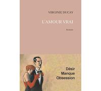 L'Amour vrai - Virginie Ducay - La Part Commune - broché - Roman