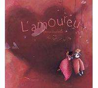 L'Amoureux (Albums Gautier-Languereau) by Rebecca Dautremer (2003-02-05)