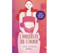 L'amoureux Du Féminin - Roman D'initiation Tantrique