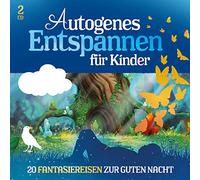 Lamp, Florian - Autogenes Entspannen Für Kinder - 20 Fantasiereise