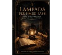 LAMPADA PER I MIEI PASSI: Gioco di ruolo narrativo nei passi della Scrittura