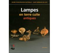 Lampes en terre cuite antiques Musee d'archeologie nationale - saint-germain-en-laye - BEMONT COLETTE / CHEW COLETTE - Reunion Des Musees Nationaux - broché - Beau livre