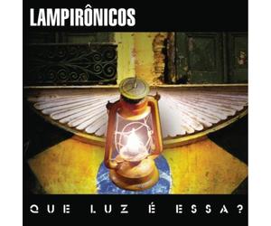 Lampironicos - Que Luz E Essa?