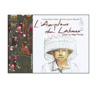 L'ampleur Du Labeur - Cacao, Un Village Hmong