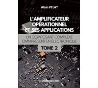 L'amplificateur opérationnel et ses applications Tome 2