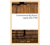 L'amusement Des Beaux-Esprits