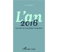 L'an 2016 - Au Coeur De La Politique Congolaise | Occasion